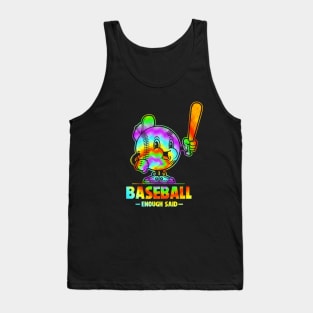 Tie Dye Baseball Enough Said Retro Sport Fan Baseball Design Tank Top